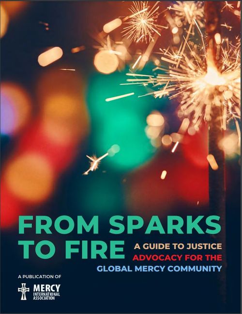 From Sparks to Fire: A Guide to Justice Advocacy for the Global Mercy Community